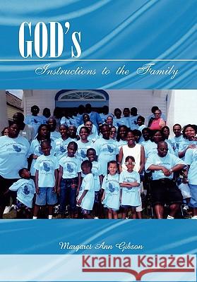 God S Instructions to the Family Margaret Ann Gibson 9781462852871 Xlibris Corporation