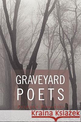 Graveyard Poets Anthony Domanski 9781462858545
