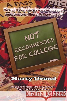 Not Recommended for College Marty Urand 9781462860128