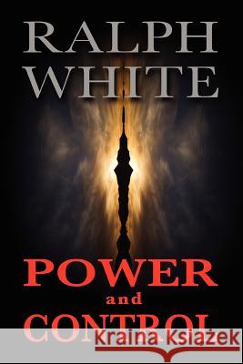 Power and Control Ralph Leaton White 9781462862177