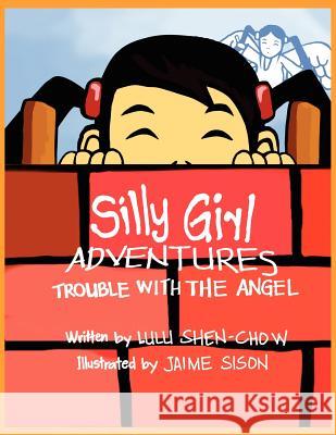 Silly Girl Adventures Lulu Shen-Chow 9781462864782