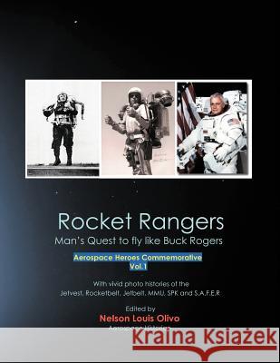 Rocket Rangers: Man's Quest to Fly Like Buck Rogers Olivo, Nelson Louis 9781462865468