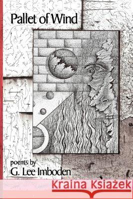 Pallet Of Wind Imboden, G. Lee 9781462866595