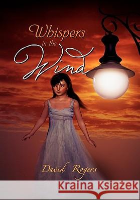 Whispers in the Wind David Rogers 9781462867264