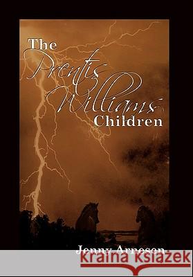 The Prentis Williams Children Jenny Arnesen 9781462870806 Xlibris Corp. UK Sr