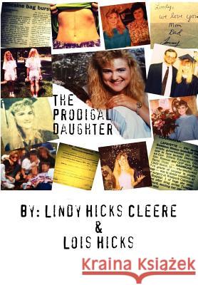 The Prodigal Daughter Lindy Hicks Cleere Lois Hicks 9781462874637