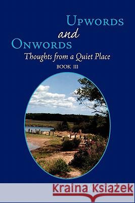Onwords and Upwords: Book III Miller, Philip John 9781462876358