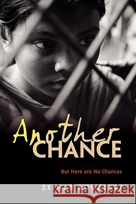 Another Chance: But Here are No Chances Bouzekri, Zeinab 9781462878697 Xlibris Corp. UK Sr