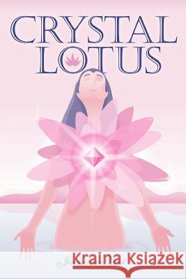 Crystal Lotus Jinna Van Vliet 9781462880317 Xlibris Corporation