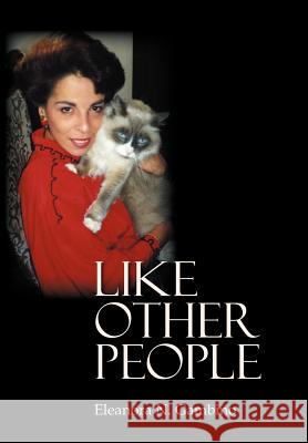 Like Other People Eleanora N. Gambino 9781462882250 Xlibris Corporation