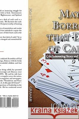 May I Borrow That Deck of Cards: (An Interesting Story and Inspirational Study) Graham, John 9781462885190