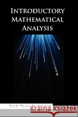 Introductory Mathematical Analysis Said Taan El-Hajjar 9781462887880