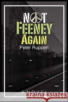 Not Feeney Again Peter Ruppert 9781462890736