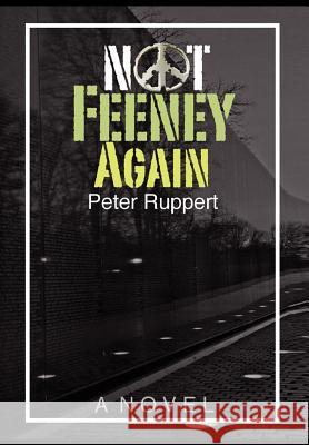 Not Feeney Again Peter Ruppert 9781462890743