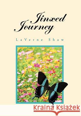 Jinxed Journey LaVerne Shaw 9781462892150