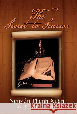 The Secret to Success Nguyen Thanh X 9781462892648