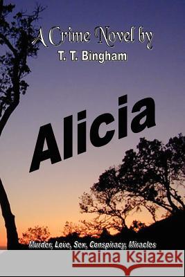 Alicia T. T. Bingham 9781462895069 Xlibris Corporation