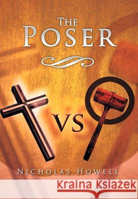 The Poser: In God's Kingdom Howell, Nicholas 9781462895540