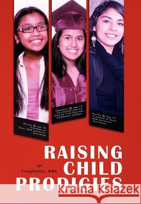 Raising Child Prodigies Jet Tiraphatna 9781462895731 Xlibris Corporation