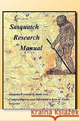 Sasquatch Research Manual Red Grossinger 9781462897124 Xlibris Corporation