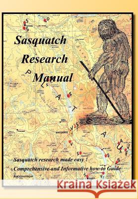 Sasquatch Research Manual Red Grossinger 9781462897131 Xlibris Corporation