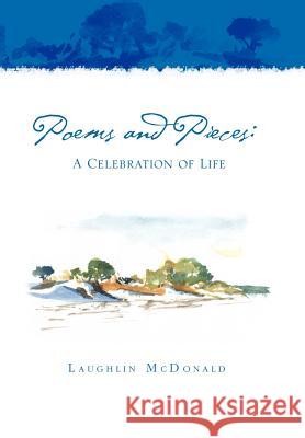 Poems and Pieces: A Celebration of Life: A Celebration of Life Laughlin McDonald (American Civil Liberties Union, Atlanta) 9781462899753