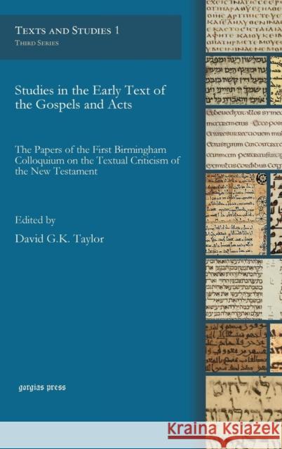 Studies in the Early Text of the Gospels and Acts Taylor, David 9781463202422