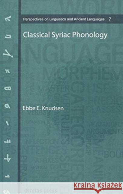 Classical Syriac Phonology Ebbe Knudsen 9781463205256 Gorgias Press