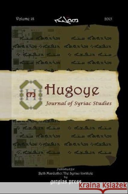 Hugoye: Journal of Syriac Studies (volume 18): 2015 George Kiraz 9781463205683