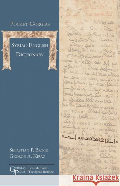 Pocket Gorgias Syriac-English Dictionary Sebastian P. Brock George Anton Kiraz 9781463207076