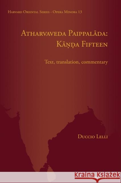 Atharvaveda Paippalāda: Kāṇḍa Fifteen Lelli, Duccio 9781463242046 Gorgias Press