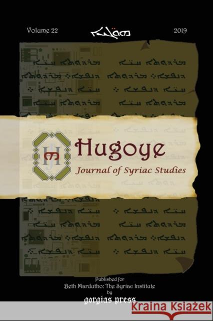 Hugoye: Journal of Syriac Studies (volume 22): 2019 George Kiraz 9781463242831