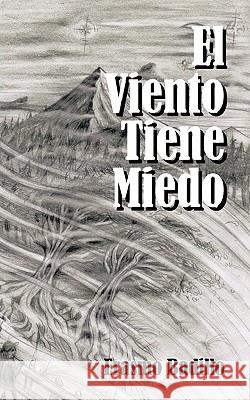 El Viento Tiene Miedo Erasmo Badillo 9781463300050