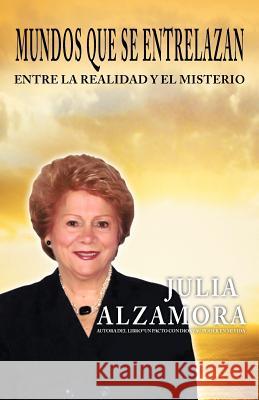 Mundos Que Se Entrelazan Julia Alzamora 9781463302603 Palibrio