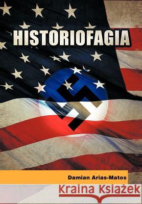 Historiofagia Damian Aria 9781463303198 Palibrio