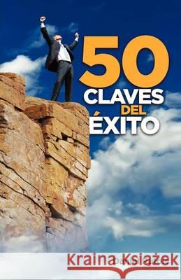 50 Claves del Exito Daniel Rutois 9781463308049 Palibrio