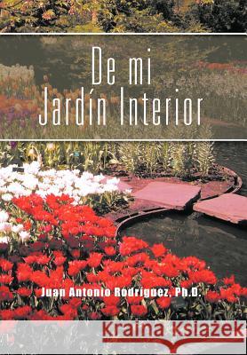 de Mi Jardin Interior Juan Antonio Rod 9781463309244 Palibrio
