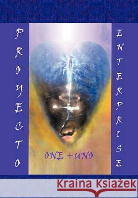 Proyecto - Enterprise One + Uno Jos Miguel Rodriguez Robaina 9781463309633