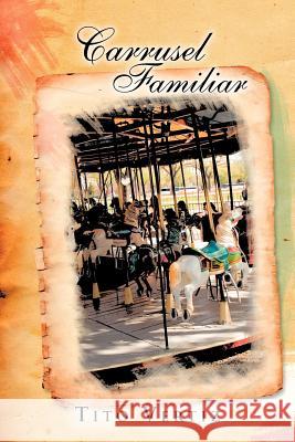 Carrusel Familiar Tito Vertiz 9781463310158