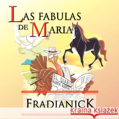 Las Fabulas de Maria Fradianick 9781463311117 Palibrio