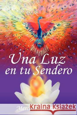 Una Luz En Tu Sendero Mercedes Marisol 9781463312657