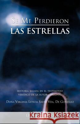 Se Me Perdieron Las Estrellas Do a. V. L. S. Enz Vda D 9781463318376 Palibrio