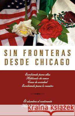 Sin Fronteras Desde Chicago Humberto Mar 9781463318673 Palibrio