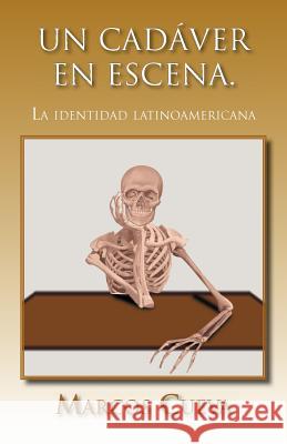 Un CAD Ver En Escena.: La Identidad Latinoamericana Cueva, Marcos 9781463318789 Palibrio