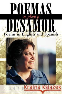 Poemas de Amor y Desamor: Poems in English and Spanish Grayeb, Soad 9781463320423 Palibrio