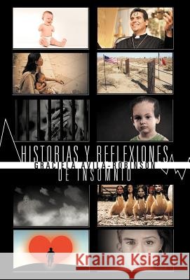 Historias y Reflexiones de Insomnio Graciela Avila-Robinson 9781463320591