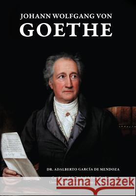 Johann Wolfgang Von Goethe Dr Adalberto Garc D Adalberto Garcai 9781463321178