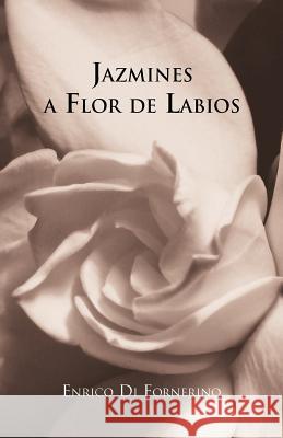 Jazmines a Flor de Labios Enrico D 9781463322137