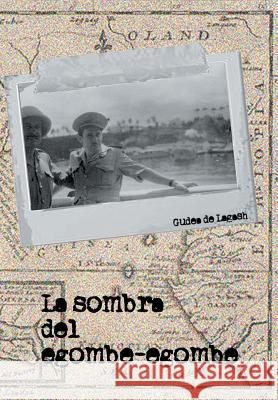 La Sombra del Egombe - Egombe Gudea D 9781463322502 Palibrio