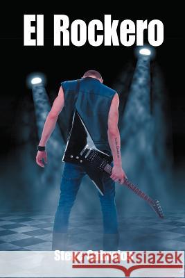 El Rockero Steve Cabrejos 9781463323516 Palibrio